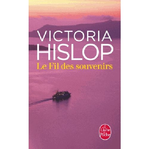 LE FIL DES SOUVENIRS - VICTORIA HISLOP