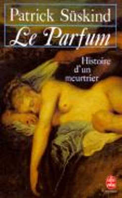 LE PARFUM-HISTOIRE DUN MEURTRIER POCHE - PATRICK SUSKIND