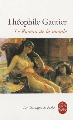 LE ROMAIN DE LA MOMIE POCHE - T GAUTIER