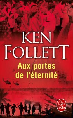 LE SIECLE 3: AUX PORTES DE LETERNITE POCHE - KEN FOLLETT