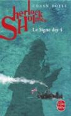 LE SIGNE DES 4 - (SHERLOCK HOLMES) POCHE - ARTHUR CONAN DOYL