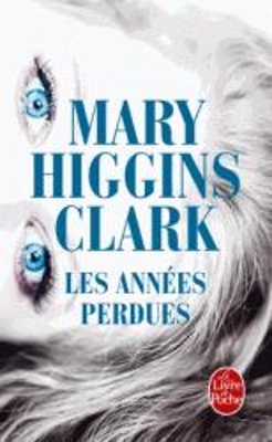 LES ANNEES PERDUES - MARY HIGGINS CLARK