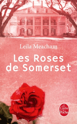 LES ROSES DE SOMERSET POCHE - LEILA MEACHAM