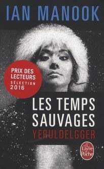 LES TEMPS SAUVAGES POCHE - IAN MANOOK