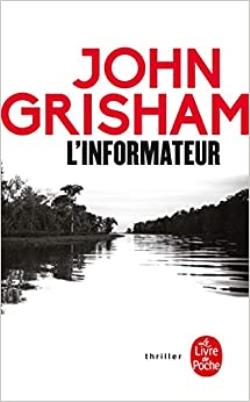 LINFORMATEUR  POCHE - GRISHAM JOHN