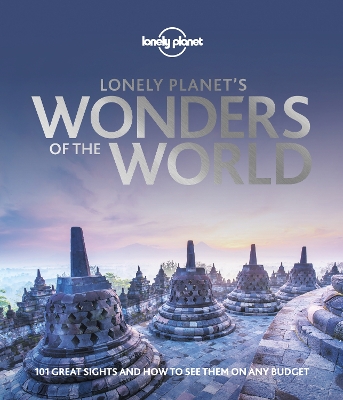 LONELY PLANETS WONDERS OF THE WORLD - LONELY PLANET