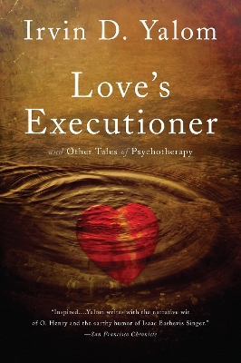 LOVES EXECUTIONER AND OTHER TALES OF PSYCHOTHERAPY 2ND ED PB