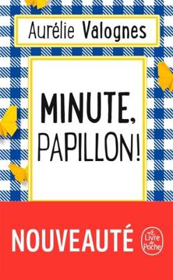 MINUTE PAPILLON !  POCHE - AURELIE VALOGNES