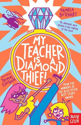 MY TEACHER IS A DIAMOND THIEF! PB - PAMELA BUTCHART