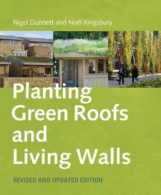 PLANTING GREEN ROOFS AND LIVING WALLS REVISED HC - NOEL KING