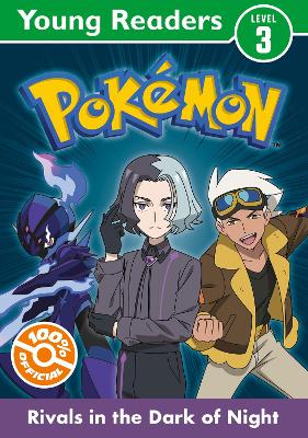 POKEMON YOUNG READERS LEVEL 3: RIVALS IN THE DARK OF NIGHT P