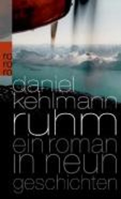 RUHM EIN ROMAN IN NEUN GESCHICHTEN PB - DANIEL KEHLMANN