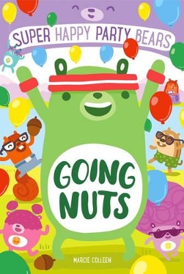 SUPPER HAPPY : PARTY BEARS GOING NUTS PB - MARCIE COLLEEN; I