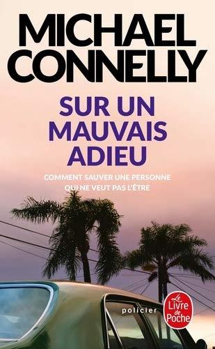 SUR UN MAUVAIS ADIEU - CONNELLY MICHAEL