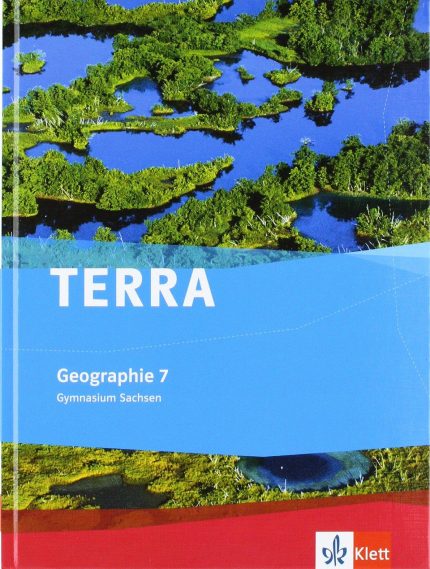 TERRA GEOGRAPHIE 7 GEOGRAPHIE FUR SACHSEN - HARALD WEISSHAAR