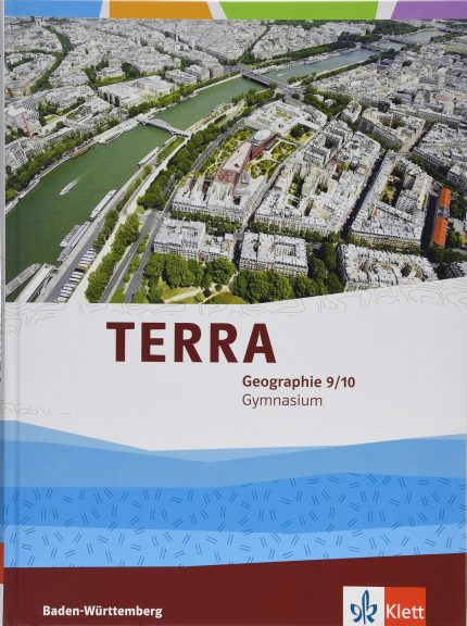 TERRA GEOGRAPHIE 9/10 SCHULBUCH (BADEN WURTTENBERG) KLASSE 9