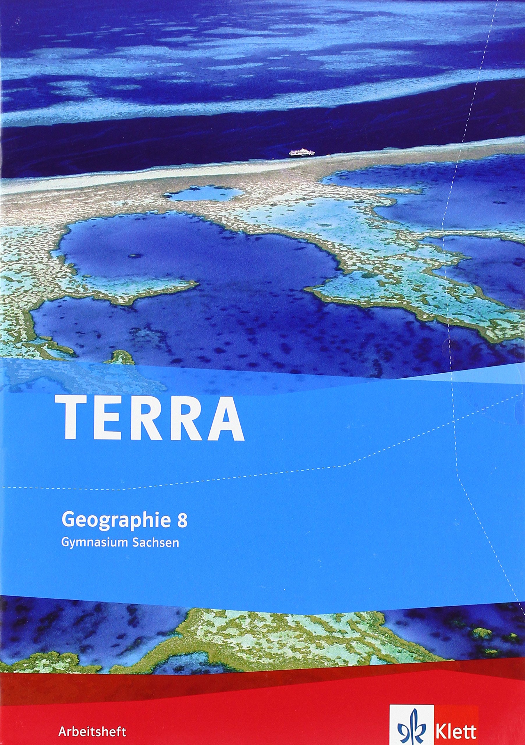 TERRA GEOGRAPHIE FUR SACHSEN - AUSGABE FUR GYMNASIEN / ARBEI