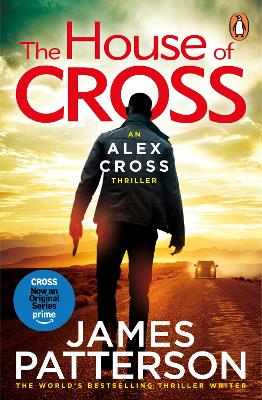 THE HOUSE OF CROSS : (ALEX CROSS 32) PB - JAMES PATTERSON