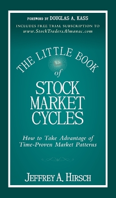 THE LITTLE BOOK OF STOCK MARKET CYCLES : HOW TO TAKE ADVANTA