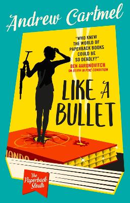 THE PAPERBACK SLEUTH - LIKE A BULLET : 3 PB - ANDREW CARTMEL