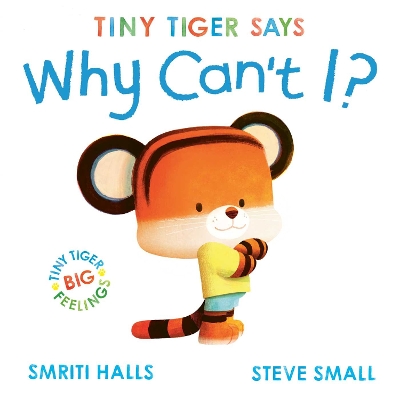 TINY TIGER SAYS WHY CANT I? PB - SMRITI HALLS