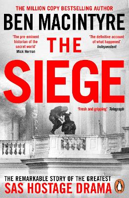 The Siege : The Remarkable Story Of The Greatest SAS Hostage