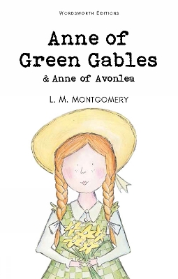 WORDSWORTH CLASSICS : ANNE OF GREEN GABLES   ANNE OF AVONLEA