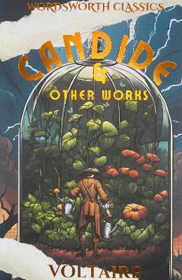 WORDSWORTH CLASSICS : CANDIDE AND OTHER WORKS - VOLTAIRE-DR
