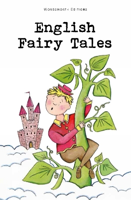 WORDSWORTH CLASSICS : ENGLISH FAIRY TALES - FLORA ANNIE STEE