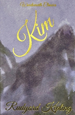 WORDSWORTH CLASSICS : KIM - RUDYARD KIPLING-PROFESSOR CEDRIC