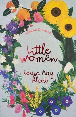 WORDSWORTH CLASSICS : LITTLE WOMEN   GOOD WIVES - LOUISA MAY