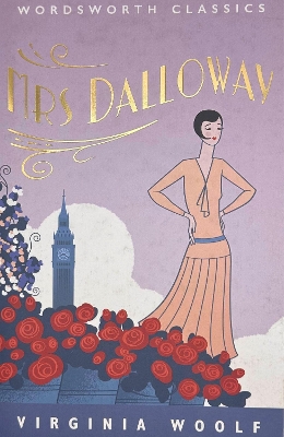WORDSWORTH CLASSICS : MRS DALLOWAY - VIRGINIA WOOLF-MERRY M.