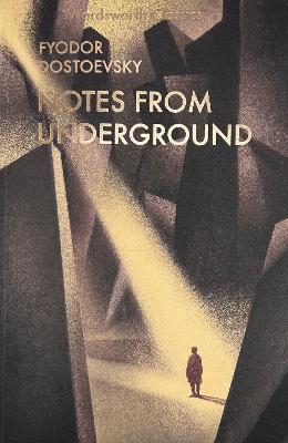 WORDSWORTH-CLASSICS-NOTES-FROM-UNDERGROUND-OTHER-STORIES.jpg WORDSWORTH CLASSICS : NOTES FROM UNDERGROUND OTHER STORIES