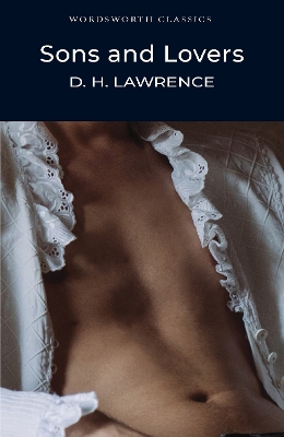 WORDSWORTH CLASSICS : SONS AND LOVERS - D.H. LAWRENCE-DR HOW