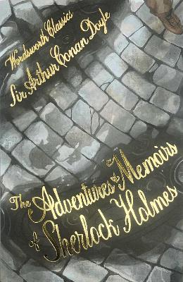 WORDSWORTH CLASSICS : THE ADVENTURES   MEMOIRS OF SHERLOCK H