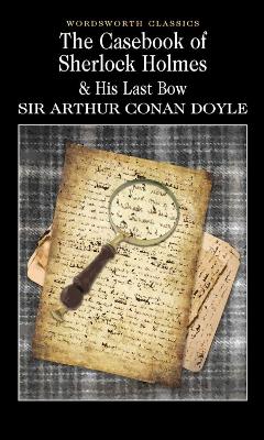 WORDSWORTH CLASSICS : THE CASEBOOK OF SHERLOCK HOLMES   HIS
