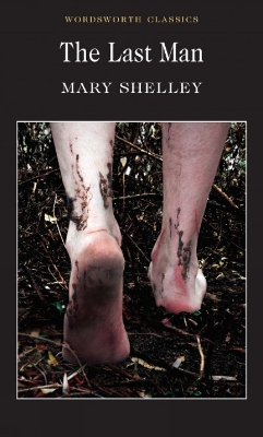 WORDSWORTH CLASSICS : THE LAST MAN - MARY SHELLEY-DR PAMELA
