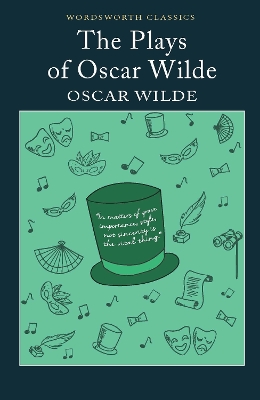 WORDSWORTH CLASSICS : THE PLAYS OF OSCAR WILDE - OSCAR WILDE
