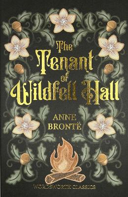 WORDSWORTH CLASSICS : THE TENANT OF WILDFELL HALL - ANNE BRO