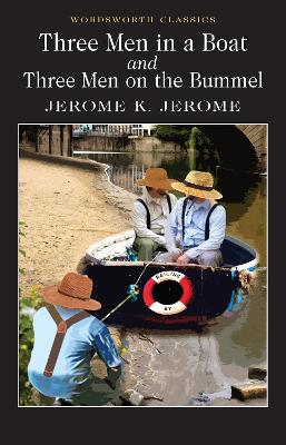 WORDSWORTH CLASSICS : THREE MEN IN A BOAT   THREE MEN ON THE