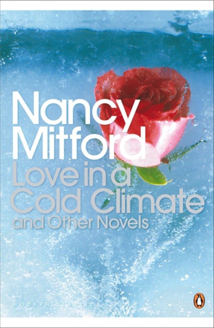Love in a Cold Climate and Other Novels Love in a Cold Climate and Other Novels