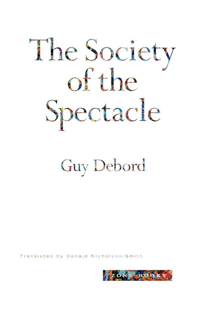 The Society of the Spectacle The Society of the Spectacle