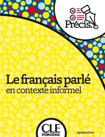 Le Francais Parle en Contexte Informel