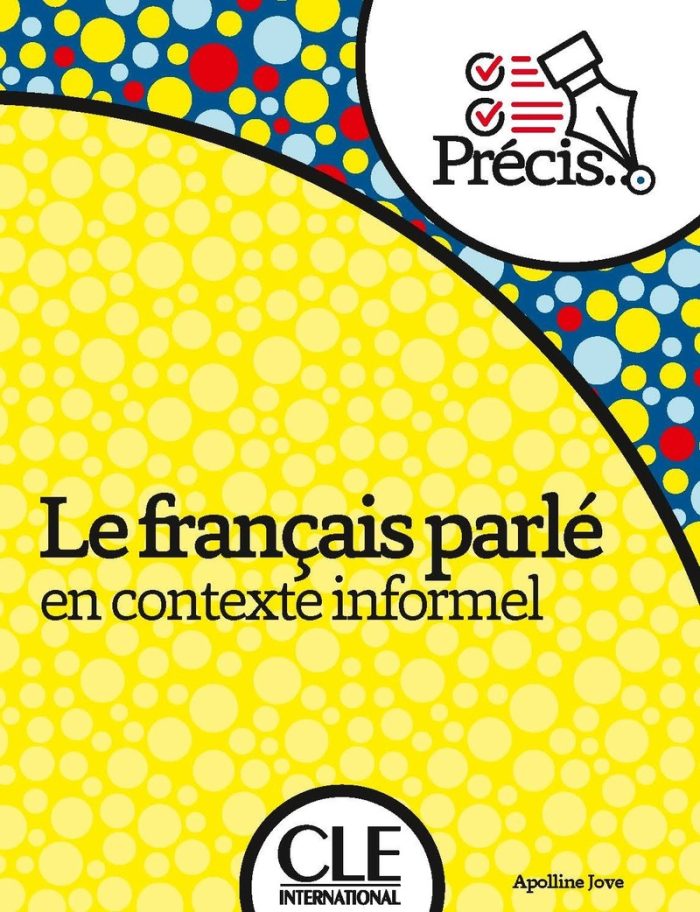 Le Francais Parle en Contexte Informel Le Francais Parle en Contexte Informel