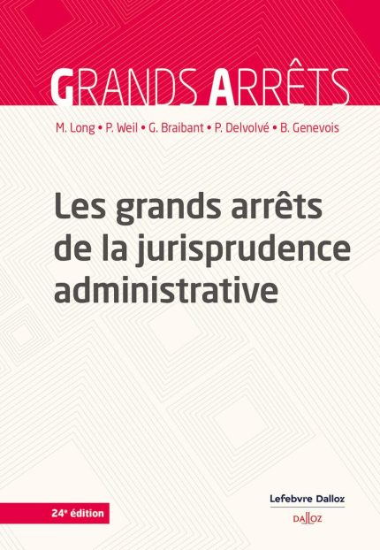 Les Grands Arrets de la Jurisprudence Administrative 24ed