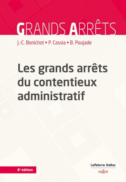 Les Grands Arrets du Contentieux Administratif 9e ed.