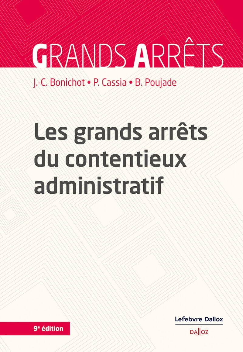 Les Grands Arrets du Contentieux Administratif 9e ed.
