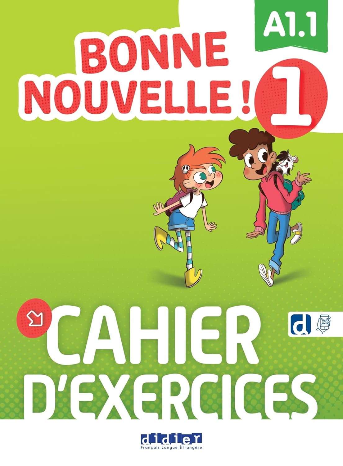 Bonne nouvelle ! 1 - Niv. A1.1 - Cahier + didierfle.app