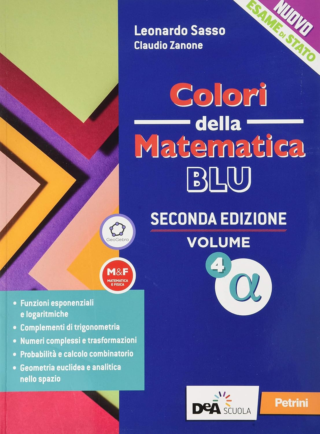 Colori della Matematica Blu per le Scuole Superiori (con e-book + con espansione online) vol. 4 alfa