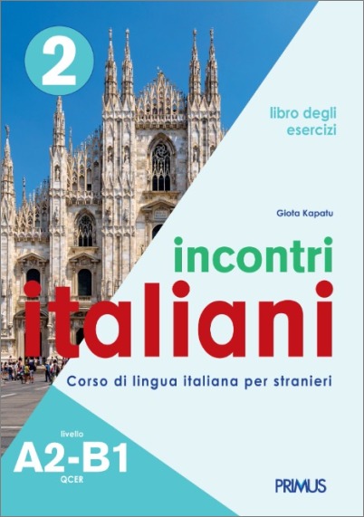 Incontri Italiani 2 Libro dello studente A2-B1 Libro degli Esercizi